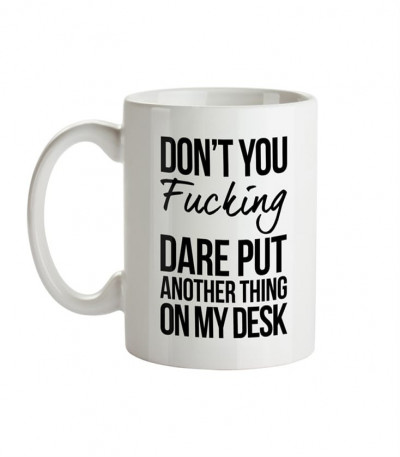 Don't You F*cking Dare Mug