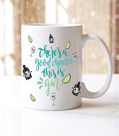 There Is A Good Chance This Is Gin Mug