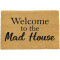 Welcome To The Mad House Doormat