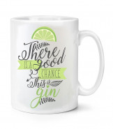 There Is A Good Chance This Is Gin Mug